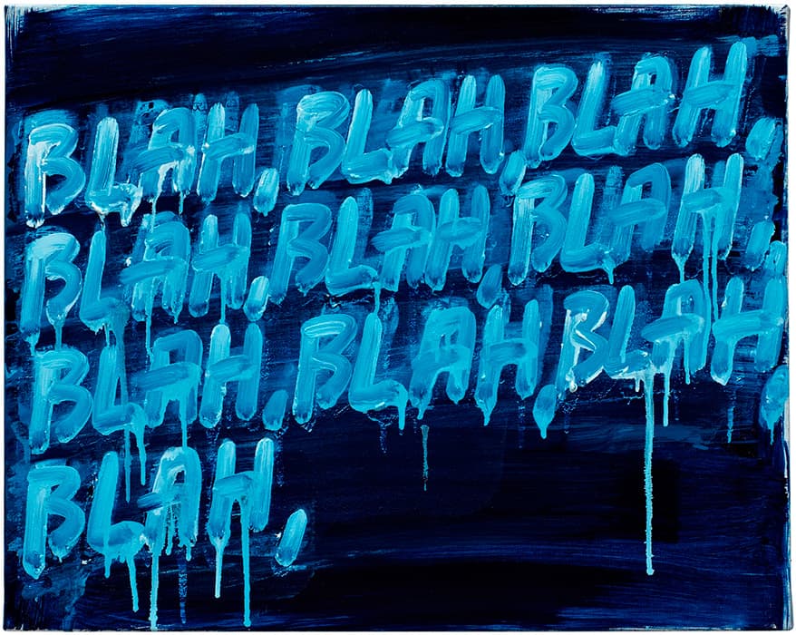 Mel Bochner, Blah, Blah, Blah, 2008, oil on canvas, 16 x 20 in. (40.6 x 50.8 cm). Collection David and Evelyn Lasry. Artwork © Mel Bochner.