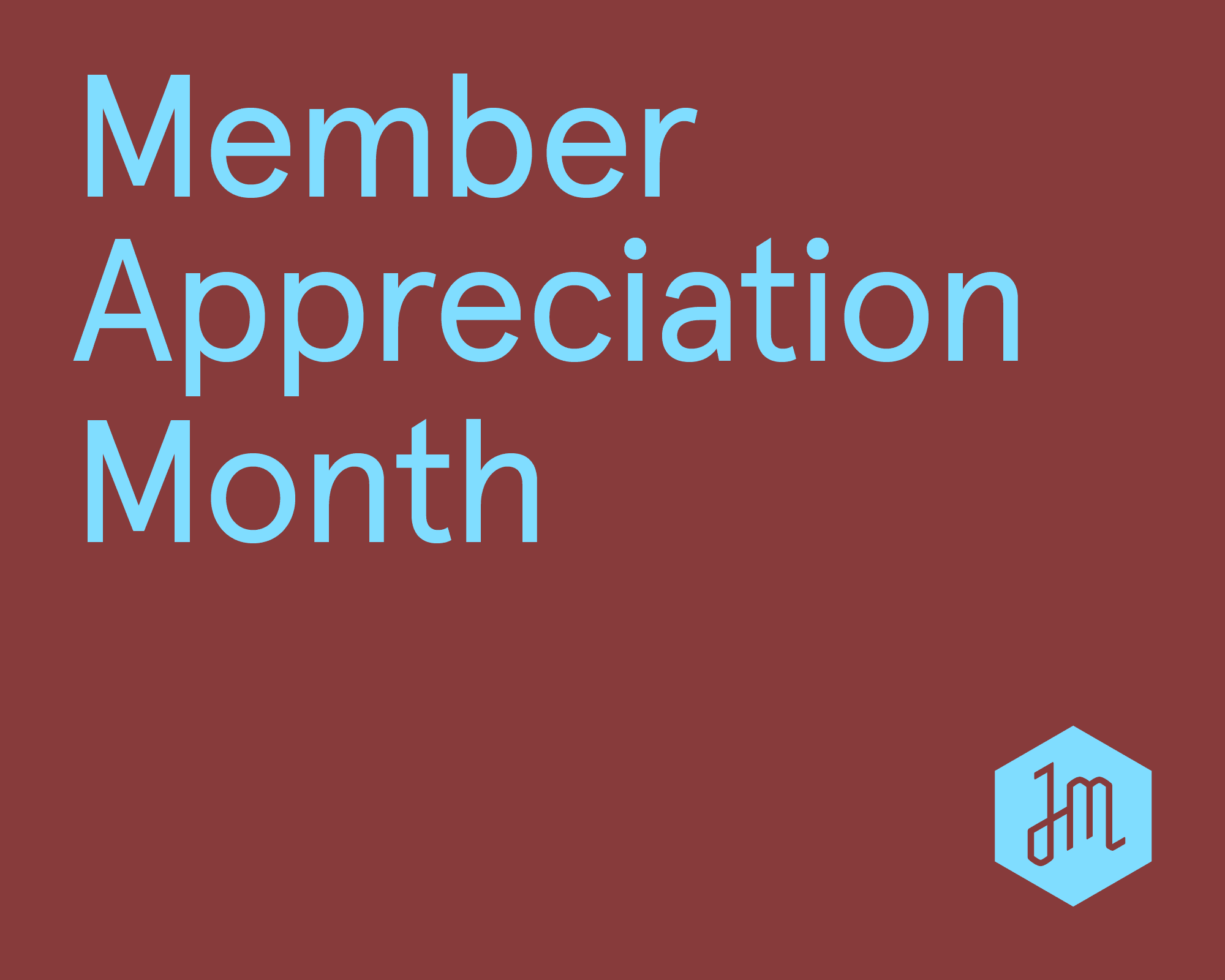 May is Member Appreciation Month